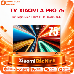 Tivi Xiaomi Redmi A Pro 75 Inch UHD 4K 120Hz Ram 3GB Rom 64GB phiên bản Tiết Kiệm Năng Lượng