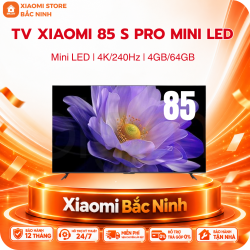 Tivi Xiaomi S Pro 85 Mini LED 85 inch – Tần số 240Hz