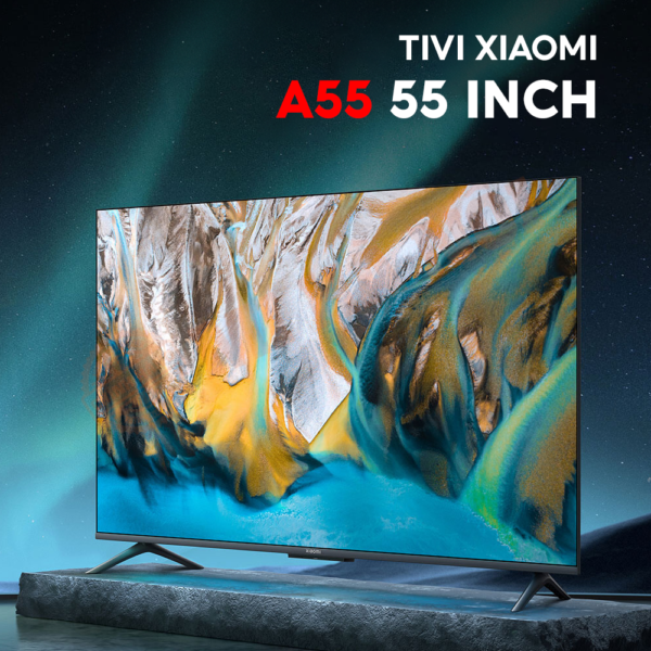 Tivi Xiaomi A55 55inch màn hình tràn viền, 4K UHD