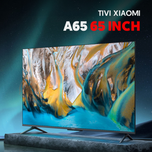 Tivi Xiaomi A65 inch- L65MA-A - Nội địa